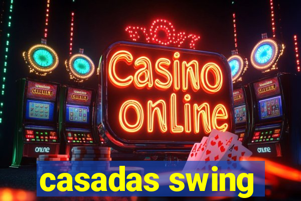 casadas swing